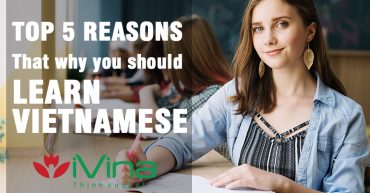 Top 5 reasons that why you should learn Vietnamese 2